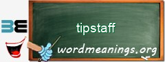 WordMeaning blackboard for tipstaff